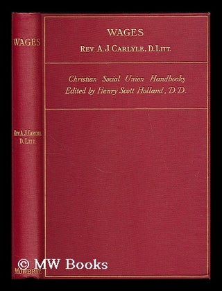 Item #201381 Wages / by A.J. Carlyle. A. J. Carlyle, Alexander James