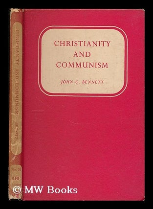 Item #201433 Christianity and communism / John Coleman Bennett. John C. Bennett, John Coleman