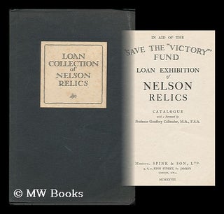 Item #202236 In aid of the 'Save the "Victory"' fund : loan exhibition of Nelson relics :...