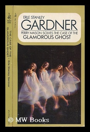 Item #202674 The case of the glamorous ghost. Erle Stanley Gardner