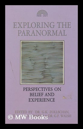 Item #203221 Exploring the paranormal : perspectives on belief and experience / edited by George...