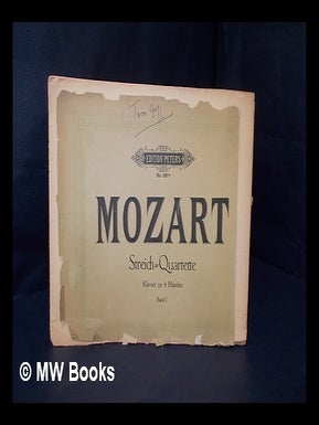 Item #203238 Mozart : Streich quartette. Klavier zu 4 Handen, band 1. Wolfgang Amadeus Mozart