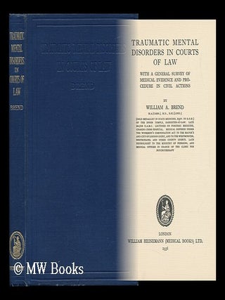 Item #20337 Traumatic Mental Disorders in Courts of Law With a General Survey of Medical Evidence...