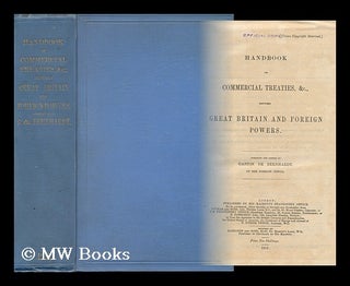 Item #20347 Handbook of Commercial Treaties, & C. , between Great Britain and Foreign Powers....