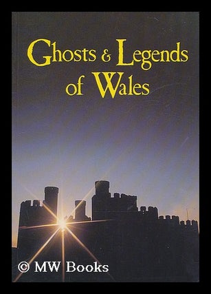 Item #203471 Ghosts & legends of Wales / by J.A. Brooks. John Brooks, 1939-?