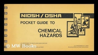 Item #203474 Niosh/Osha pocket guide to chemical hazards / editors: Frank W. Mackison ... [et...