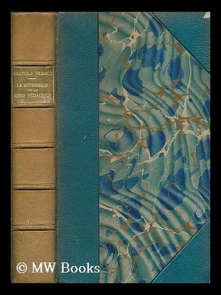 Item #203786 La rotisserie de la Reine Pedauque / Anatole France [pseud., i.e.Jacques Anatole...