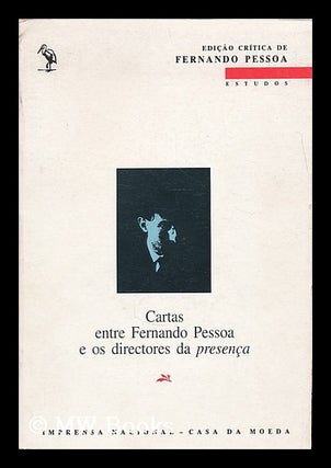 Item #203870 Cartas entre Fernando Pessoa e os directores da presenca / edicao e estudo de Enrico...