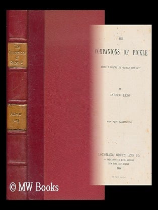 Item #204136 The Companions of Pickle. Being a sequel to 'Pickle the Spy' ... With four...
