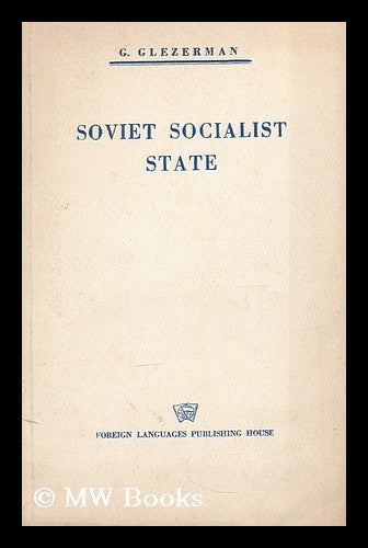 Item #204151 Soviet Socialist State / translated from the Russian. Grigorii Efimovich Glezerman.