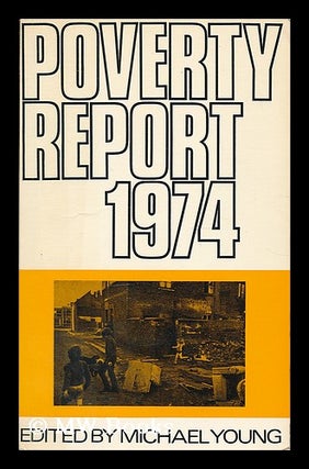 Item #204499 Poverty report 1974 : a review of policies and problems in the last year : a report...