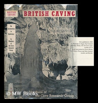 Item #204523 British caving : an introduction to speleology / edited by C. H. D. Cullingford. C....