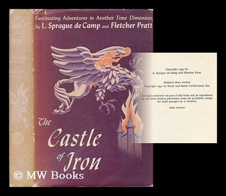 Item #204526 The castle of iron : a science fantasy adventure / L. Sprague de Camp and Fletcher...
