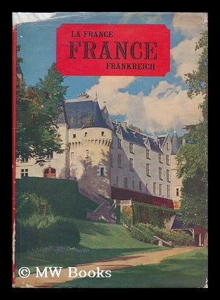 Item #204753 France : La France. Frankreich. A book of photographs / with an introduction by...