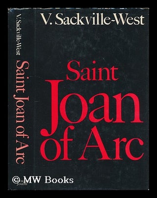 Item #205279 Saint Joan of Arc. V. Sackville-West, Victoria