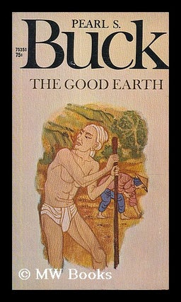 Item #205610 The good earth. Pearl Sydenstricker Buck