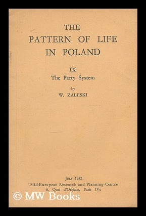 Item #205930 The pattern of life in Poland. IX The party system / by W. Zaleski. W. Zaleski