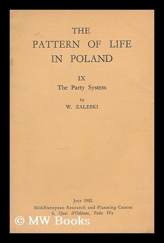 Item #205930 The pattern of life in Poland. IX The party system / by W. Zaleski. W. Zaleski.