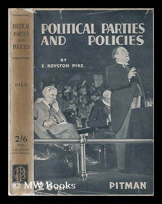 Item #206098 Political parties and policies : a popular explanation of the tenets of the chief...
