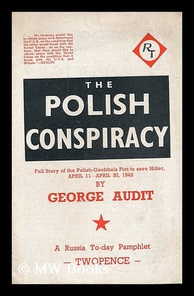 Item #206210 The Polish conspiracy : full story of the Polish-Goebbels plot to save Hitler, April...