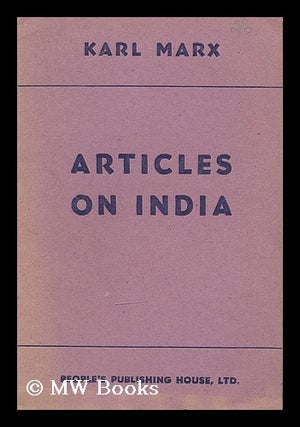 Item #206250 Articles on India. Karl Marx