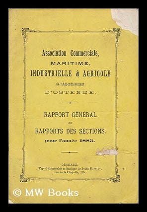 Item #206263 Rapport general et rapports des sections pour l'annee 1883. Association commerciale...
