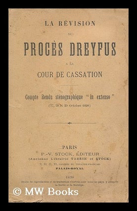 Item #206288 La revision du proces Dreyfus a la Cour de cassation. Compte rendu stenographique...