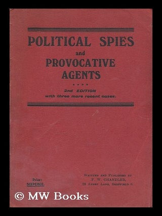 Item #206296 Political spies and provocative agents : 2nd edition with three more recent cases /...