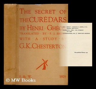 Item #206379 The secret of the Cure d'Ars / with a note on the Saint by G. K. Chesterton....