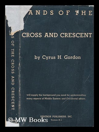 Item #206492 Lands of the cross and crescent ; aspects of middle eastern and occidental affairs....