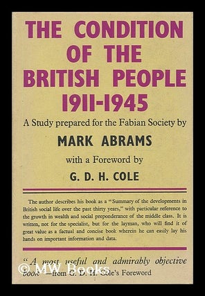 Item #206494 The Condition of the British people, 1911-1945 : a study prepared for the Fabian...