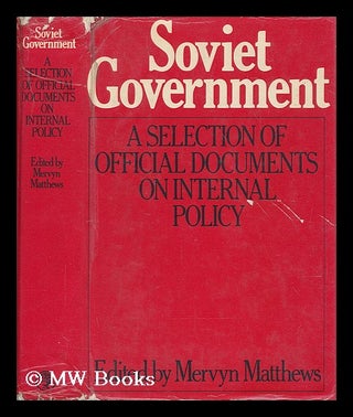 Item #206563 Soviet government : a selection of official documents on internal policies /...