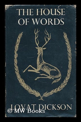 Item #206845 The house of words / by Lovat Dickson. Lovat Dickson