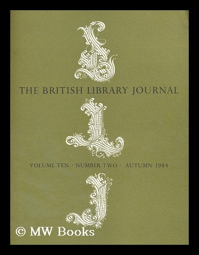 Item #207007 The British Library Journal, Volume Ten, Number Two, Autumn 1984. British Library.