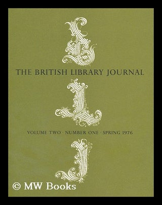 Item #207014 The British Library Journal, Volume Two, Number One, Spring 1976. British Library