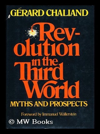 Item #20728 Revolution in the Third World Myths and Prospects. Gerard Chaliand