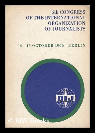 Item #207304 Sixth Congress of the International Organization of Journalists (IOJ), Berlin,...