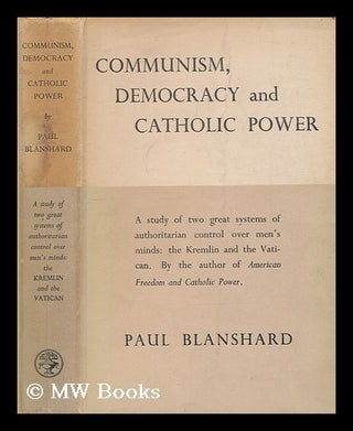 Item #207338 Communism, democracy, and Catholic power. Paul Blanshard