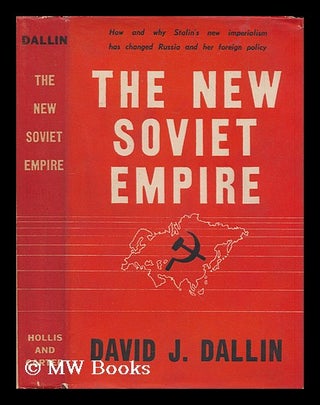Item #207460 The new Soviet empire. David J. Dallin