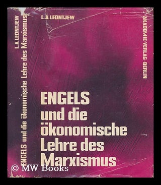 Item #207504 Engels und die okonomische Lehre des Marxismus / [von] L.A. Leont'ev ; herausgegeben...