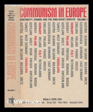 Item #207559 Communism in Europe : continuity, change, and the Sino-Soviet dispute / edited by...