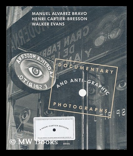 Documentary and anti graphic photographs by Cartier Bresson Walker Evans Alvarez Bravo by Henri Cartier Bresson on MW Books Ltd