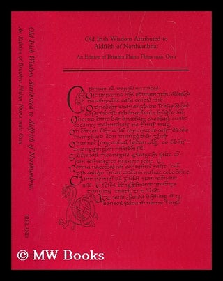 Item #207869 Old Irish wisdom attributed to Aldfrith of Northumbria : an edition of Briathra...