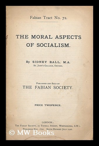 Item #207890 The moral aspects of socialism / by Sidney Ball. Sidney Ball.