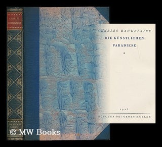 Item #208051 Die Kunstlichen Paraiese / Charles Baudelaire. Charles Baudelaire