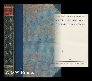 Item #208053 Kritische und nachgelassenen Schriften / Charles Baudelaire. Charles Baudelaire