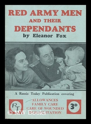Item #208145 Red army men and their dependants : allowances, family care, care of wounded,...