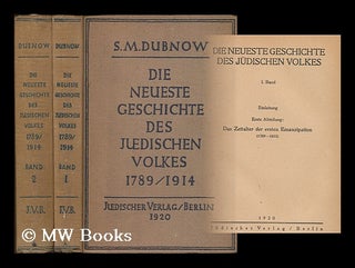Item #208216 Die neueste Geschichte des Judischen Volkes (1789-1914) / von S. M. Dubnow [volumes...