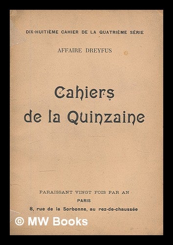 Item #208671 Cahiers de la quinzaine : dix-huitieme cahier de la quatrieme serie. Cahiers de la Quinzaine, Alfred Dreyfus, France.