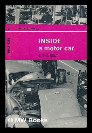Item #208845 Inside a motor car / drawings by John W.Wood. L. T. C. Rolt
